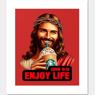 John 10:10 Enjoy Life Posters and Art